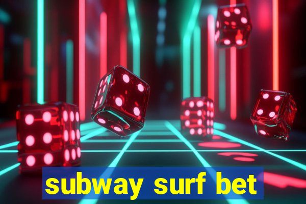 subway surf bet